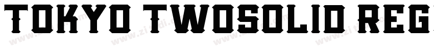 Tokyo TwoSolid Regul字体转换